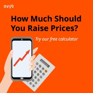 Square Thryv Orange graphic on How much should you raise prices for small business owners. Calculator link to find price increase
